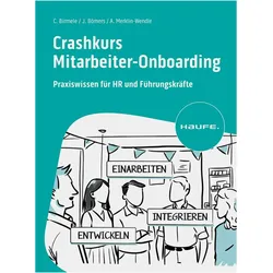 Crashkurs Mitarbeiter-Onboarding, Fachbücher von Catrin Birmele, Janika Bömers, Anja Merklin-Wendle