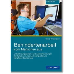 Behindertenarbeit vom Menschen aus, Fachbücher von Georg Theunissen
