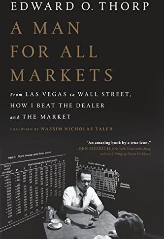 Thorp, Edward O. - A Man for All Markets: From Las Vegas to Wall Street, How I Beat the Dealer and the Market - Preis vom 10.10.2026 11:48:34 h
