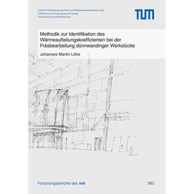 Methodik zur Identifikation des Wärmeaufteilungskoeffizienten bei der Fräsbearbeitung dünnwandinger Werkstücke, Taschenbuch von Johannes Martin Löhe,