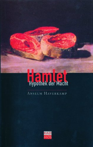 Anselm Haverkamp - Hamlet. Hypothek der Macht - Preis vom 29.10.2026 00:02:44 h