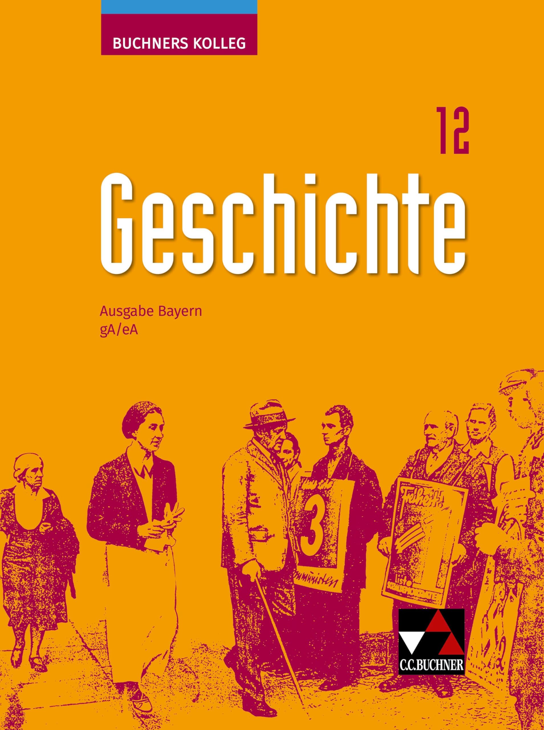 Johannes Boxdörfer - Buchners Kolleg Geschichte – Neue Ausgabe Bayern / Buchners Kolleg Geschichte Bayern 12 - neu: Unterrichtswerk für die Oberstufe / gA/eA (Buchners ... Bayern: Unterrichtswerk für die Oberstufe) - Preis vom 10.10.2026 11:48:34 h