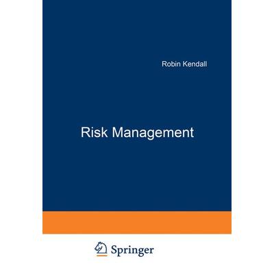 Risk Management, Taschenbuch von Robin Kendall, Betriebswirtschaftlicher Verlag Gabler, 978-3-322-82770-8