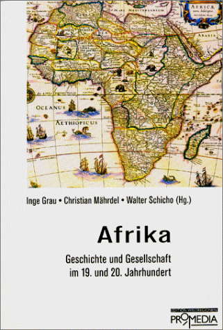 Inge Grau - Afrika: Geschichte und Gesellschaft im 19. und 20. Jahrhundert - Preis vom 11.10.2026 15:43:13 h