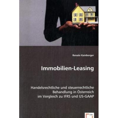 Kainberger, R: Immobilien-Leasing, Taschenbuch von Renate Kainberger, VDM, 978-3-8364-8541-8
