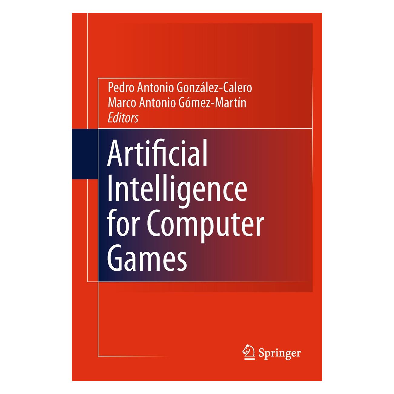 Springer Artificial Intelligence for Computer Games (Englisch, Hardcover, Marco Antonio Gómez-Martín, Pedro Antonio González-Calero) (9781441981875)
