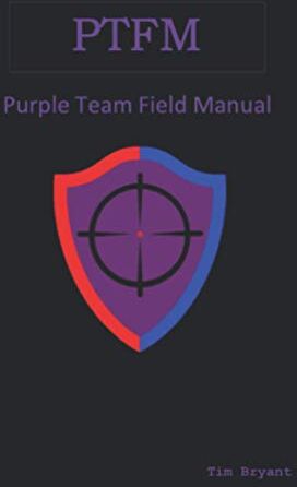 Tim Bryant - PTFM: Purple Team Field Manual - Preis vom 02.10.2026 23:42:20 h
