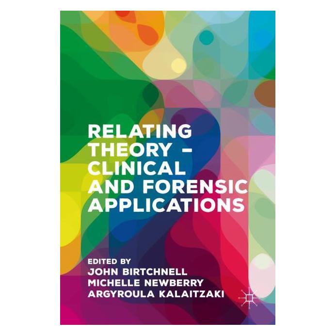 Palgrave Macmillan Uk Relating Theory - Clinical and Forensic (Englisch, Hardcover, Argyroula Kalaitzaki, John Birtchnell, Michelle Newberry) (63321746)