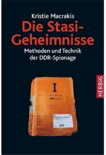 Kristie Macrakis - Die Stasi-Geheimnisse: Methoden und Technik der DDR-Spionage - Preis vom 17.10.2026 19:25:27 h