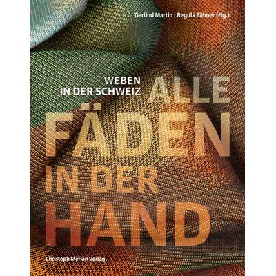 Alle Fäden in der Hand, Gebundene Ausgabe von , Christoph Merian Verlag, 978-3-03969-035-0