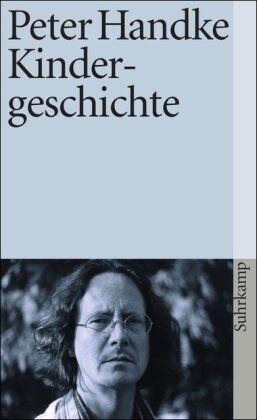 Peter Handke - Kindergeschichte (suhrkamp taschenbuch) - Preis vom 09.10.2026 07:28:09 h