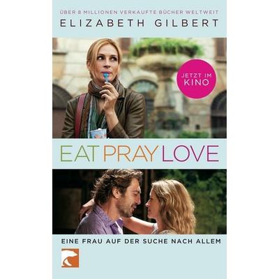 Gilbert, E: Eat, Pray, Love, Taschenbuch von Elizabeth Gilbert, Berliner Taschenbuch Verlag