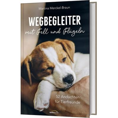 Wegbegleiter mit Fell und Flügeln, Gebundene Ausgabe von Martina Merckel-Braun, Gerth Medien, 978-3-95734-981-1