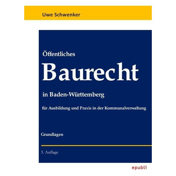 epubli Öffentliches Baurecht in Baden-Württemberg (Uwe Schwenker, Deutsch) (7559358)
