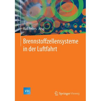 Brennstoffzellensysteme in der Luftfahrt, Gebundene Ausgabe von , Springer Berlin, 978-3-662-46797-8