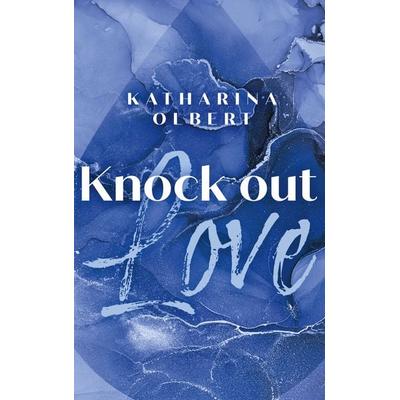 Knock Out Love, Taschenbuch von Katharina Olbert, BoD – Books on Demand