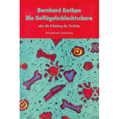 Die Geflügelschlachtschere, Taschenbuch von Bernhard Kathan, Studien Verlag, 978-3-901160-17-2