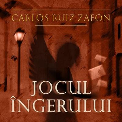 Jocul îngerului - Carlos Ruiz Zafón, Audio, 9789152165393