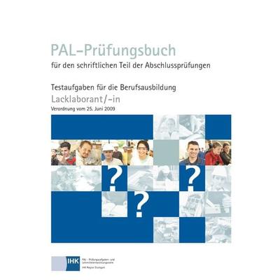 PAL Prüfungsbuch Lacklaborant/-in (VO 2009), Taschenbuch von , Christiani, Paul, 978-3-95863-254-7