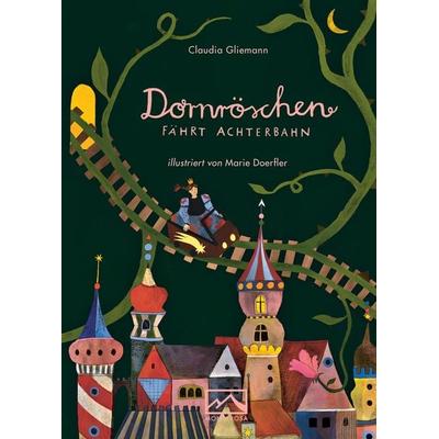 Dornröschen fährt Achterbahn, Gebundene Ausgabe von Claudia Gliemann, Monterosa Verlag, 978-3-942640-17-6