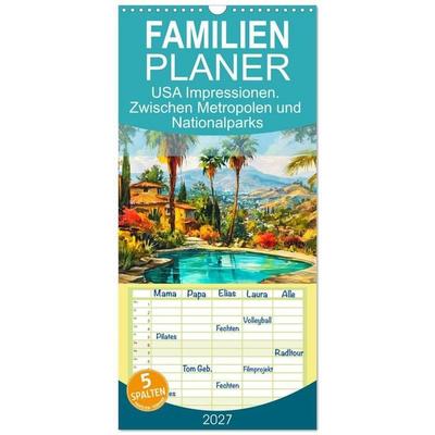 Familienplaner 2027 - USA Impressionen. Zwischen Metropolen und Nationalparks mit 5 Spalten (Wandkalender, 21 x 45 cm) CALVENDO