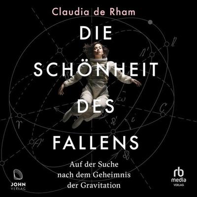 Die Schönheit des Fallens - Claudia de Rham, Audio, 9783963842283
