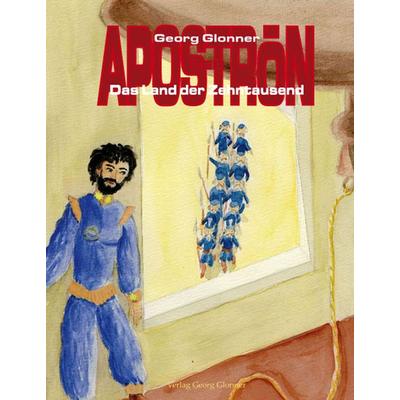Das Land der Zehntausend, Gebundene Ausgabe von Georg Glonner, Glonner, Georg, Dr., 978-3-946439-01-1