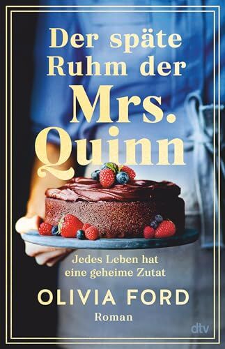 Olivia Ford - Der späte Ruhm der Mrs. Quinn: Roman Jedes Leben hat eine geheime Zutat - Preis vom 01.10.2026 17:08:56 h