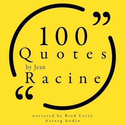 100 Quotes by Jean Racine - Jean Racine, Audio, 9782821178533