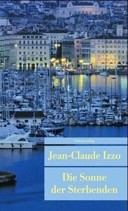 Jean-Claude Izzo - Die Sonne der Sterbenden - Preis vom 09.10.2026 07:28:09 h