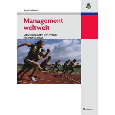 Management weltweit, Gebundene Ausgabe von Peter Rathnow, De Gruyter Oldenbourg, 978-3-486-59644-1