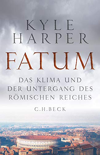 Kyle Harper - Fatum: Das Klima und der Untergang des Römischen Reiches - Preis vom 13.10.2026 11:25:28 h