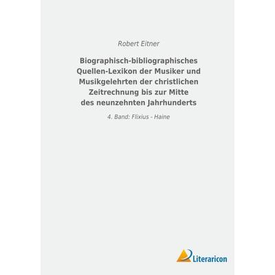 Biographisch-bibliographisches Quellen-Lexikon der Musiker und Musikgelehrten der christlichen Zeitrechnung bis zur Mitte des neunzehnten