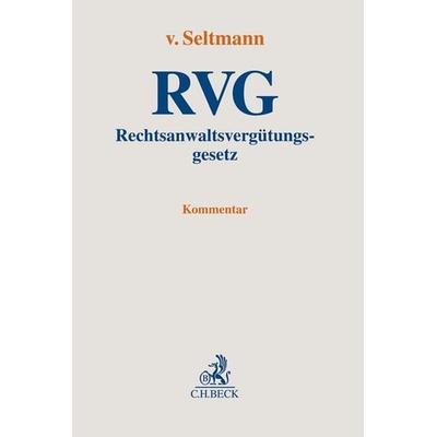 Rechtsanwaltsvergütungsgesetz. RVG, Gebundene Ausgabe von , C.H. Beck, 978-3-406-76822-4