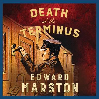 Death at the Terminus - Edward Marston, Audio, 9781399145398