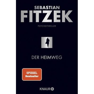 Der Heimweg, Taschenbuch von Sebastian Fitzek, Knaur Taschenbuch