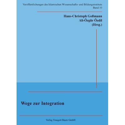 Wege zur Integration, Taschenbuch von , Traugott Bautz, 978-3-88309-489-2