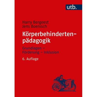 Körperbehindertenpädagogik, Taschenbuch von Harry Bergeest,Jens Boenisch, Utb GmbH