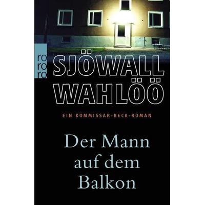 Der Mann auf dem Balkon: Ein Kommissar-Beck-Roman, Taschenbuch von Maj Sjöwall,Per Wahlöö, Rowohlt Taschenbuch