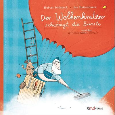 Der Wolkenkratzer schwingt die Bürste, Gebundene Ausgabe von Hubert Schirneck, Rmd Verlag, 978-3-9822166-5-2