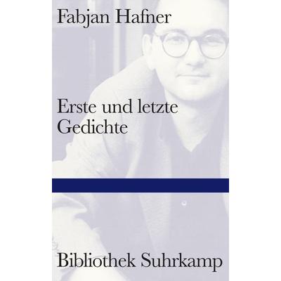 Erste und letzte Gedichte, Gebundene Ausgabe von Fabjan Hafner, Suhrkamp, 978-3-518-22513-4