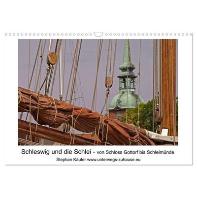 Schleswig und die Schlei - von Schloss Gottorf bis Schleimünde (Wandkalender 2027 DIN A3 quer), CALVENDO Monatskalender