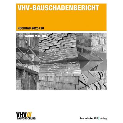 VHV-Bauschadenbericht, Taschenbuch von , Fraunhofer IRB, 978-3-7388-1085-1