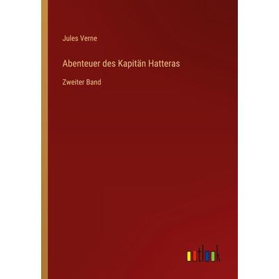 Abenteuer des Kapitän Hatteras, Taschenbuch von Jules Verne, Outlook, 978-3-368-41654-6