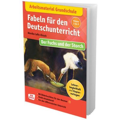 Arbeitsmaterial Grundschule. Fabeln für den Deutschunterricht: Der Fuchs und der Storch, Set von Monika Lefin-Kirsch, Don Bosco, 978-3-7698-2472-8