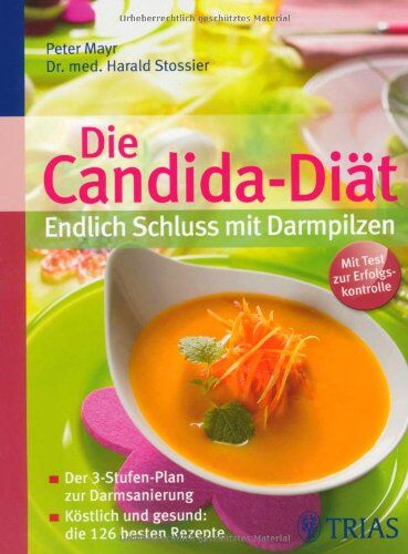 Peter Mayr - Die Candida-Diät - Endlich Schluss mit Darmpilzen: Köstlich und gesund: die 126 besten Rezepte - Preis vom 10.10.2026 11:48:34 h
