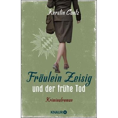 Fräulein Zeisig und der frühe Tod, Taschenbuch von Kerstin Cantz, Knaur Taschenbuch, 978-3-426-52261-5