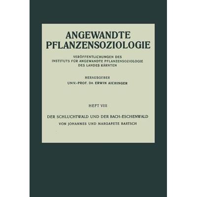 Der Schluchtwald und der Bach-Eschenwald, Taschenbuch von Johannes Bartsch,Margarete Bartsch, Springer Wien, 978-3-211-80243-4