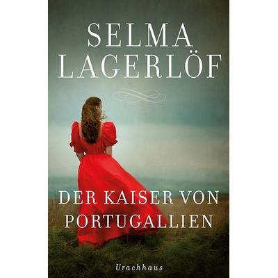 Der Kaiser von Portugallien, Paperback von Selma Lagerlöf, Urachhaus