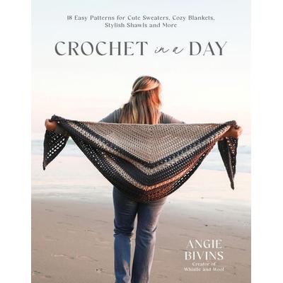 Crochet in a Day, Taschenbuch von Angie Bivins, Page Street Publishing